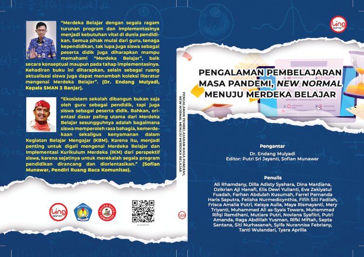 Pengalaman Pembelajaran Masa Pandemi, New Normal Menuju Merdeka Belajar