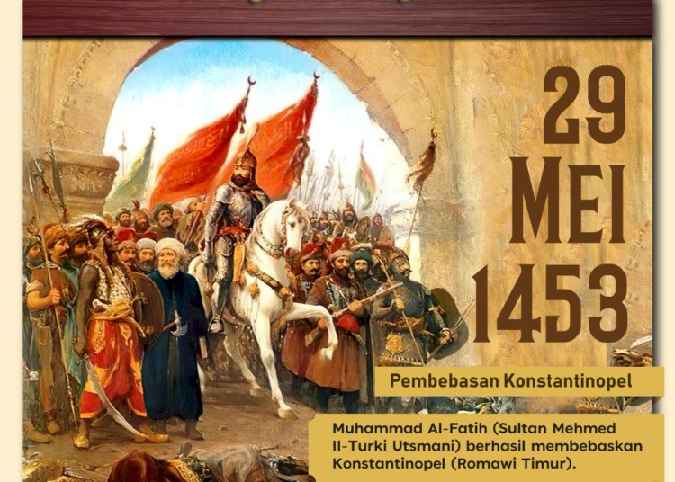 Upaya Sultan Muhammad II dalam Penaklukkan Kota Konstantinopel 1453